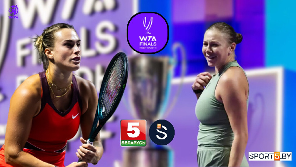 "Беларусь 5" покажет полуфинал Арины Соболенко на Итоговом турнире WTA